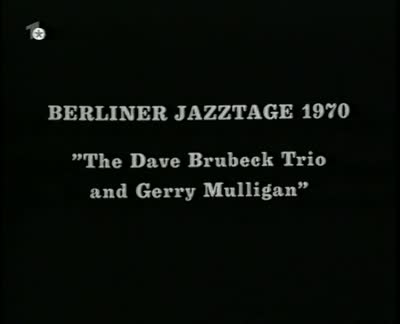 Dave  Brubeck Trio & Gerry Mulligan, Live At The Berlin Philharmonie